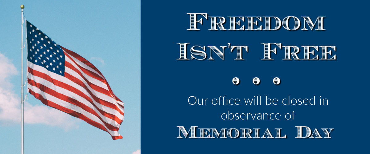 closed Memorial Day with flag Freedom Isn&rsquo;t Free