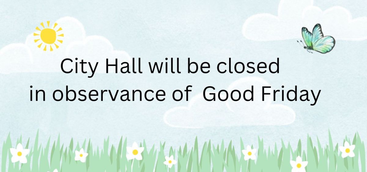Good Friday - City Hall will be closed