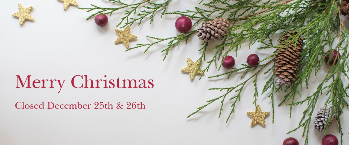 Closed for Christmas Dec 25 & Dec 26